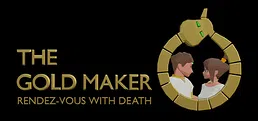 The Gold Maker : Rendez-vous with Death
