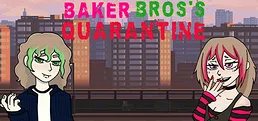Baker Bros's Quarantine
