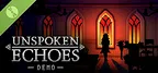 Unspoken Echoes Demo