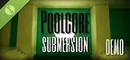 Poolcore: Submersion Demo