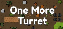 One More Turret