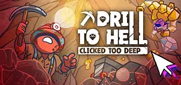 Drill To Hell : Clicked Too Deep