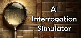 AI Interrogation Simulator
