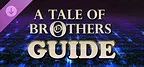 A Tale of Brothers Guide