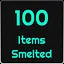 100 Items Smelted icon