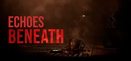 Echoes Beneath