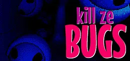 Kill Ze Bugs