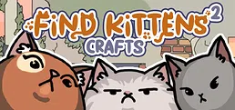 FIND KITTENS 2: Crafts