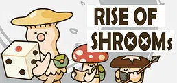 Rise of Shrooms