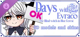 Days with Evraco: The Blind witch in Blue Forest - 3D models and skins