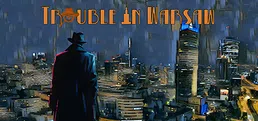 Trouble in Warsaw
