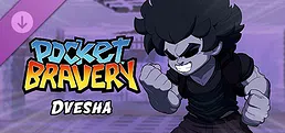 Pocket Bravery - Dvesha