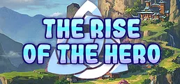The Rise of the Hero