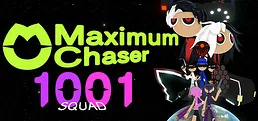 Maximum Chaser : 1001 Squad