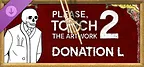 Please, Touch The Artwork 2 - Donation L