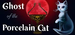 Ghost of the Porcelain Cat