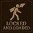 Locked and Loaded