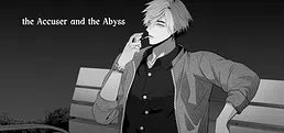 The Accuser and The Abyss