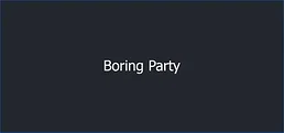 BoringParty