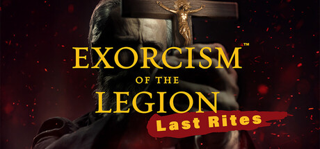 Exorcism of the Legion (Last Rites) DELISTED