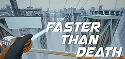 Faster Than Death