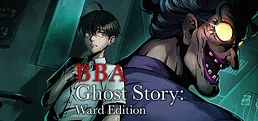 BBA Ghost Story: Ward Edition