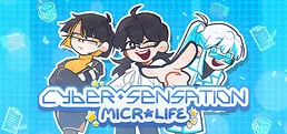 Cyber Sensation: MicroLife