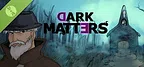 Dark Matters Demo