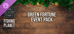 Fishing Planet: Green Fortune Event Pack
