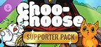 Choo-Choose - Supporter Pack