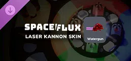 Spaceflux - Water Kannon