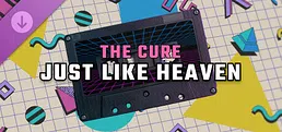 Synth Riders: The Cure - "Just Like Heaven"