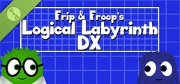 Frip and Froop's Logical Labyrinth DX Demo