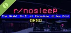 r/nosleep: The Night Shift at Paradise Valley Pool Demo