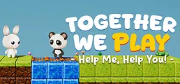 Together We Play: Help Me Help You