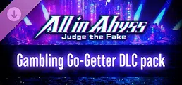 All in Abyss: Judge the Fake - Gambling Go-Getter DLC pack