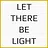 Let there be light