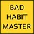 Bad habit master
