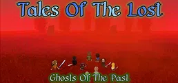 Tales Of The Lost: Ghosts Of The Past