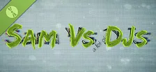 Sam Vs (a lot of) DJs - Public Prototype Version