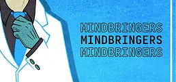 MINDBRINGERS