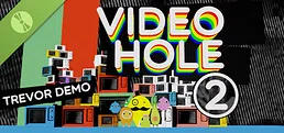 VideoHole: Episode II Trevor Demo