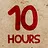 Ten Hours!