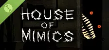 House of Mimics Demo