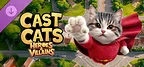 Cast Cats - Heroes and Villains Pack