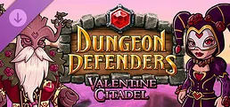 Dungeon Defenders - Valentine Citadel