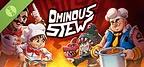 Ominous Stew Demo