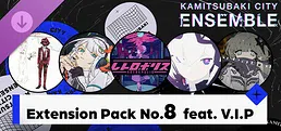 KAMITSUBAKI CITY ENSEMBLE - Extension Pack No.8  feat. V.I.P