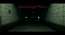 Eternal Night Metro Screenshot 0