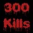 300 Zombie/Alien kills